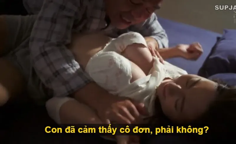 Nhìn con trai mải miết lao vào công việc khiến người yêu của nó cô quạnh, cha chồng liều lĩnh đè con dâu ra quan hệ.